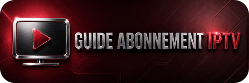 GUIDE ABO IPTV
